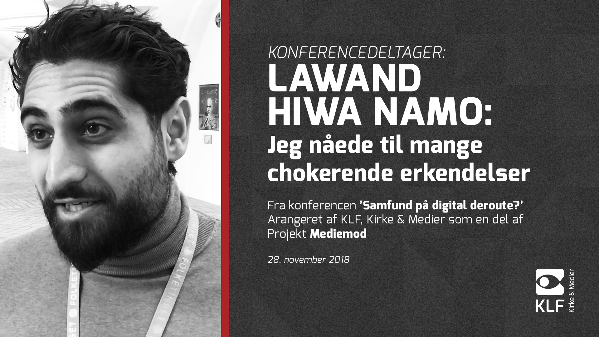 Lawand Hiwa Namo: Jeg nåede til mange chokerende ...